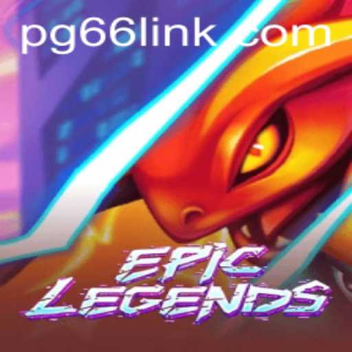EpicLegends: Unveiling the Adventure and Thrill of PG66